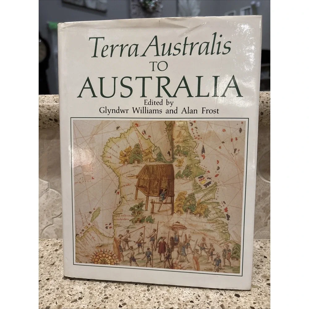 Terra Australis to Australia by Alan Frost and Glyndwr Williams (1989,...